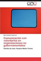 Comunicacion Con Voluntarios En Organizaciones No Gubernamentales 3659008788 Book Cover