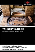 TANNERY SLUDGE: Influence on soil and pepper culture 6203507970 Book Cover