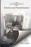 Election and Predestination 1621717348 Book Cover