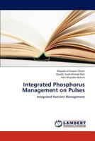 Integrated Phosphorus Management on Pulses: Integrated Nutrient Management 3659273600 Book Cover