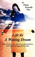 Life As A Waking Dream 0916192504 Book Cover
