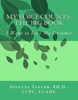 My Voice Counts-Big Book: I Want to Live My Dreams (Self-Advocacy Curriculum and Workbook) 1725510936 Book Cover