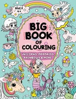 Big Book of Colouring for Girls: Children Ages 4+ (Big Books of Colouring (Ages 4+)) 1915454255 Book Cover