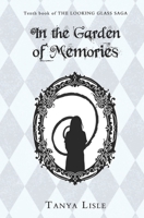 In the Garden of Memories 1988911370 Book Cover