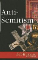 Anti-Semitism 0737723572 Book Cover