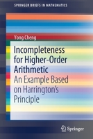 Incompleteness for Higher Order Arithmetic : An Example Based on Harrington's Principle 9811399484 Book Cover