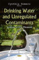 Drinking Water and Unregulated Contaminants: Analyses of Epa Measures 1633211649 Book Cover
