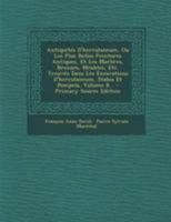 Antiquit�s d'Herculaneum, Ou Les Plus Belles Peintures Antiques, Et Les Marbres, Bronzes, Meubles, Etc. Trouv�s Dans Les Excavations d'Herculaneum, Stabia Et Pompe�a, Volume 8... 1272539008 Book Cover