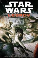 Star Wars: Legacy II, Volume 2: Outcasts of the Broken Ring 1616553103 Book Cover