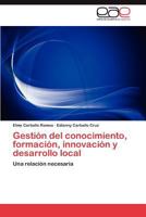 Gestion del Conocimiento, Formacion, Innovacion y Desarrollo Local 3848458993 Book Cover