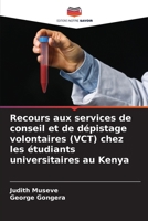 Recours aux services de conseil et de dépistage volontaires (VCT) chez les étudiants universitaires au Kenya (French Edition) 6209788874 Book Cover