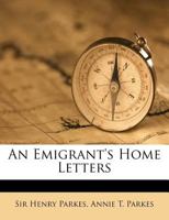 Emigrant's Home Letters 1115896075 Book Cover