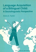 Language Acquisition of a Bilingual Child (Multilingual Matters) 0905028392 Book Cover