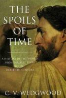 The Spoils of Time: A History of the World from Earliest Times to the Sixteenth Century 0385092091 Book Cover
