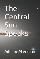 The Central Sun Speaks B0FDGZH889 Book Cover