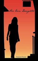 Her Own Daughter 1440171904 Book Cover