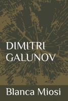 Dimitri Galunov 1080010726 Book Cover