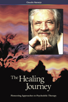 The Healing Journey - New Approaches to Consciousness 0979862280 Book Cover