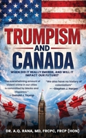Trumpism and Canada 1969978562 Book Cover