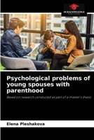 Psychological problems of young spouses with parenthood: Based on research conducted as part of a master's thesis 6204061992 Book Cover