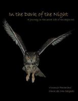 In the Dark of the Night: A Journey in the Secret Life of the Eagle Owl 1491892064 Book Cover