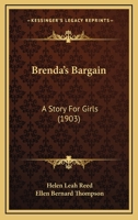 Brenda's Bargain: A Story For Girls 1500246573 Book Cover