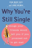 Why You're Still Single 0452287383 Book Cover