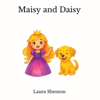 Maisy and Daisy 191377998X Book Cover