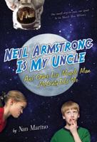 Neil Armstrong is My Uncle and Other Lies Muscle Man McGinty Told Me 0312665482 Book Cover