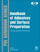 Handbook of Adhesives and Surface Preparation: Technology, Applications and Manufacturing 1437744613 Book Cover