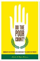 Do the Poor Count?: Democratic Institutions and Accountability in a Context of Poverty 0271037512 Book Cover