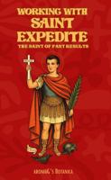 Working with Saint Expedite: The Saint of Fast Results B0FLW55K4J Book Cover