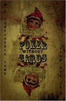 Poker Without Cards: A Consciousness Thriller 1411627679 Book Cover