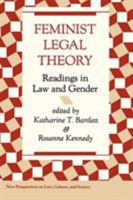 Feminist Legal Theory: Readings In Law And Gender (New Perspectives on Law, Culture, and Society) 0813312485 Book Cover