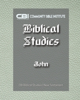 The Book of John: CBI Biblical Studies | New Testament B0CFZC26T7 Book Cover