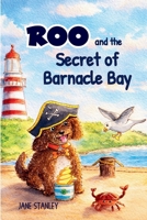 Roo and the Secret of Barnacle Bay (Roo's Big Adventures) 1919210903 Book Cover