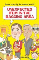 Unexpected Item in the Bagging Area: Driven Crazy by the Modern World? 184317944X Book Cover