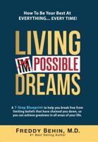 Living Impossible Dreams: A 7-Step Blueprint to help you break free from limiting beliefs that have chained you down, so you can achieving greatness in all areas of your life. 0998597929 Book Cover