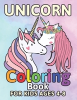Unicorn Coloring Book for Kids Ages 4-8: Unicorns Books for Children Go Back To School 1694464342 Book Cover