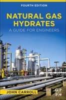 Natural Gas Hydrates: A Guide for Engineers 0128217715 Book Cover