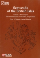Seaweeds of the British Isles Volume 1 Rhodophyta Part 1 Introduction, Nemaliales, Gigartinales 190780708X Book Cover