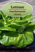 Lettuce - Easy Hydroponic Grows B0875WSWGG Book Cover