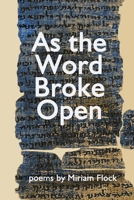 As the Word Broke 1952781345 Book Cover