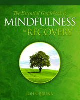 The Essential Guidebook to Mindfulness in Recovery 194209485X Book Cover