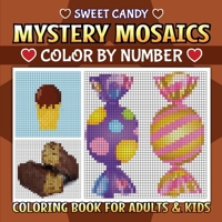 Sweet Candy Mystery Mosaics: Color By Number B0DPRFG95M Book Cover