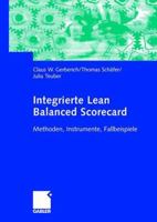 Integrierte Lean Balanced Scorecard: Methoden, Instrumente, Fallbeispiele 3834902225 Book Cover