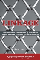 Linkage: How Population Growth Fueled by Immigration Affects America's Resources and Social Cohesion 1881780309 Book Cover