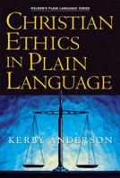 Christian Ethics in Plain Language (Nelson's Plain Language) 1418500038 Book Cover
