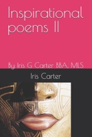 Inspirational poems II: By Iris G Carter BBA, MLS B0GJLQ8FM5 Book Cover