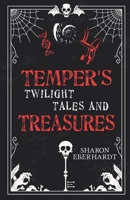 Temper's Twilight Tales and Treasures 1800161611 Book Cover